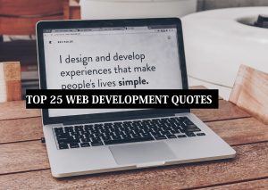 Read more about the article Top 25 Web Development Quotes: Inspirational and Motivational